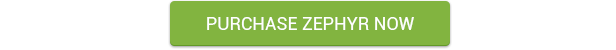 Purchase Zephyr Now